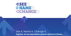 See It Name It Change campaign introduced in Ottawa